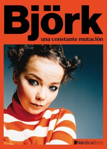 Björk. Una constante mutación | Varios autores