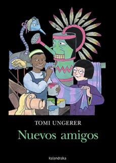¿Nuevos amigos? | TOMI UNGERER