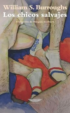 Los chicos salvajes | WILLIAM S. BURROUGHS