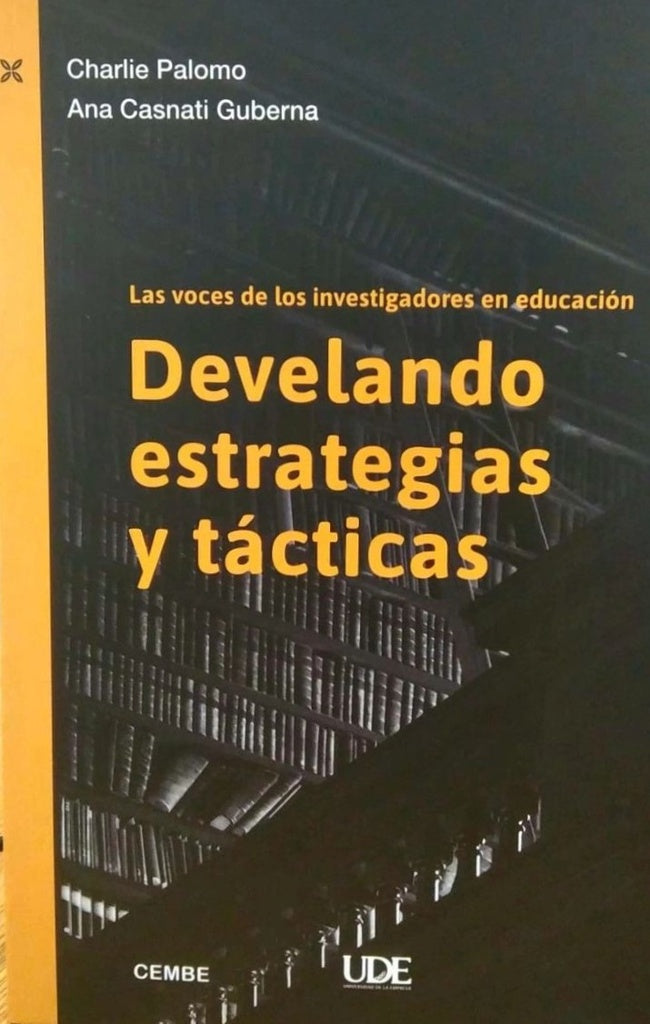 Develando estrategias y tácticas | CHARLIE PALOMO / ANA CASNATI GUBERNA