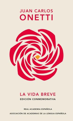 La vida breve | JUAN CARLOS ONETTI