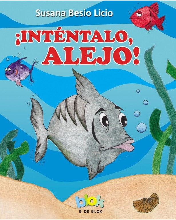 ¡Inténtalo, Alejo! | SUSANA BESIO LICIO