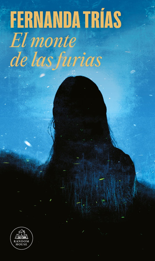 El monte de las furias | Fernanda Trías