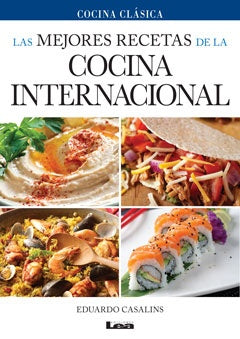 COCINA INTERNACIONAL, LAS MEJORES RECETAS | Eduardo Casalins