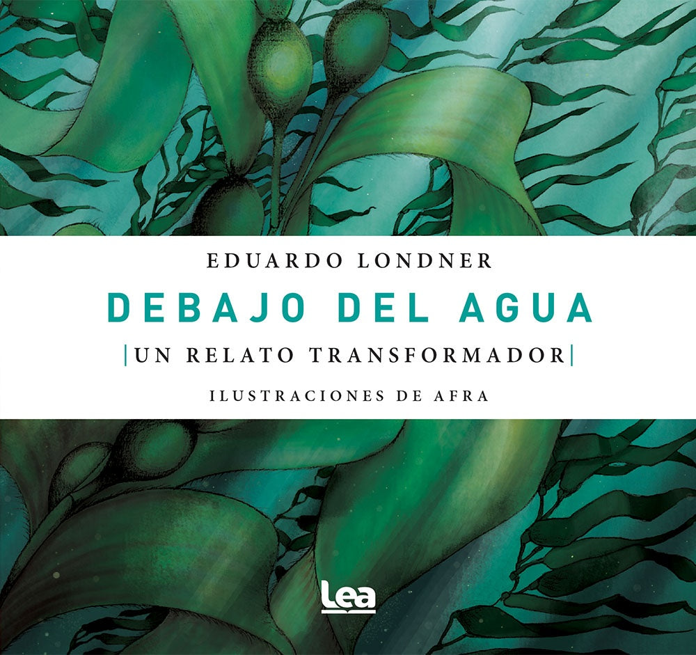 Debajo del agua: Un relato transformador | Eduardo Londner