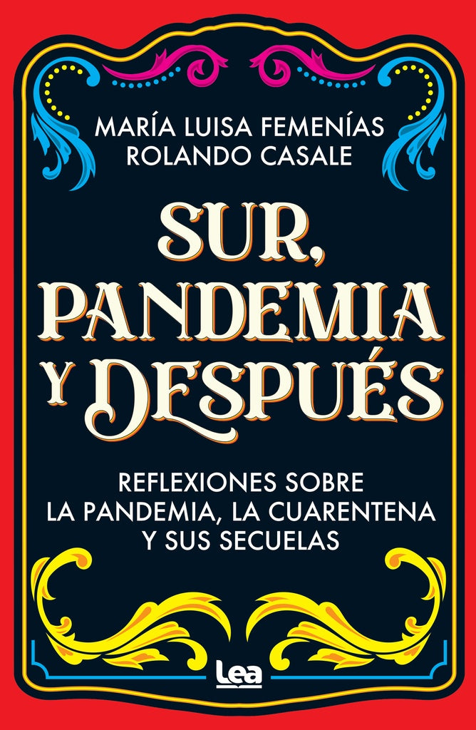 Sur, pandemia y después | MARÍA LUISA FEMENIAS Y ROLANDO CASALE