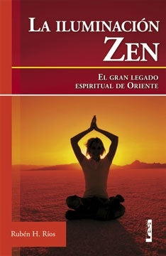 La iluminación Zen | RUBEN H. RIOS
