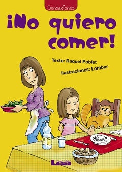 ¡No quiero comer! | Raquel Poblet