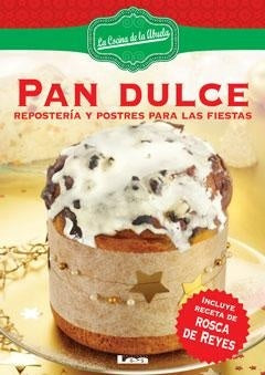 Pan dulce: repostería y postres para las fiestas
 | MARIA NUÑEZ QUESADA
