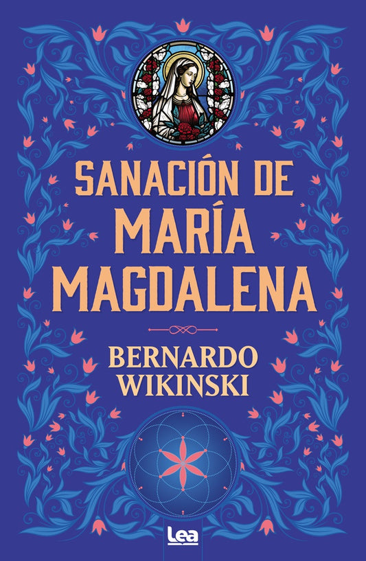 SANACIÓN DE MARÍA MAGDALENA | BERNARDO WIKINSKI