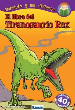 El libro del Tiranosaurio Rex
 | GUILLERMO HAIDR