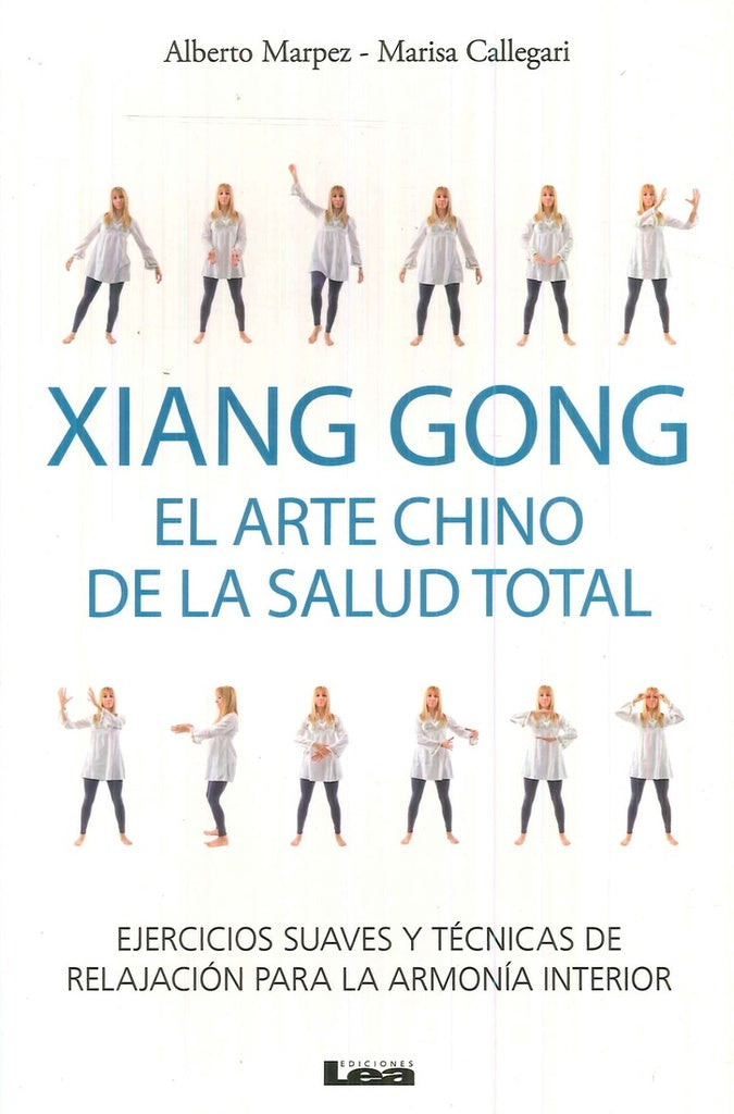 Xiang Gong, el arte chino de la salud total | Callegari Marpez