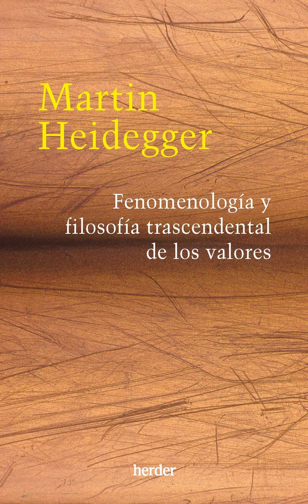 FENOMENOLOGIA Y FILOSOFIA TRASCENDENTAL DE LOS VALORES | Martin Heidegger