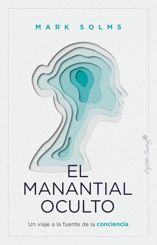 MANANTIAL OCULTO, EL | MARK SOLMS