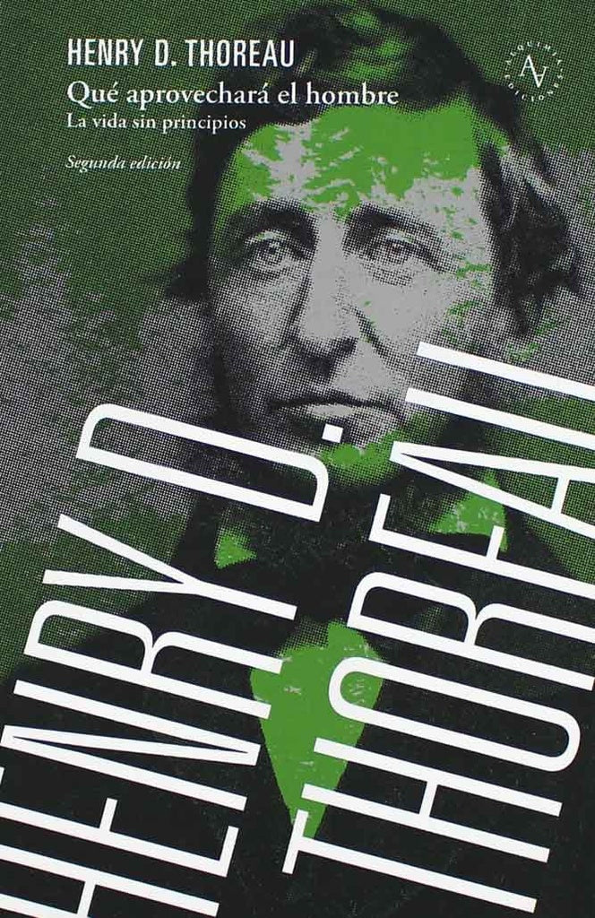 Qué aprovechará el hombre. La vida sin principios | HENRY DAVID THOREAU