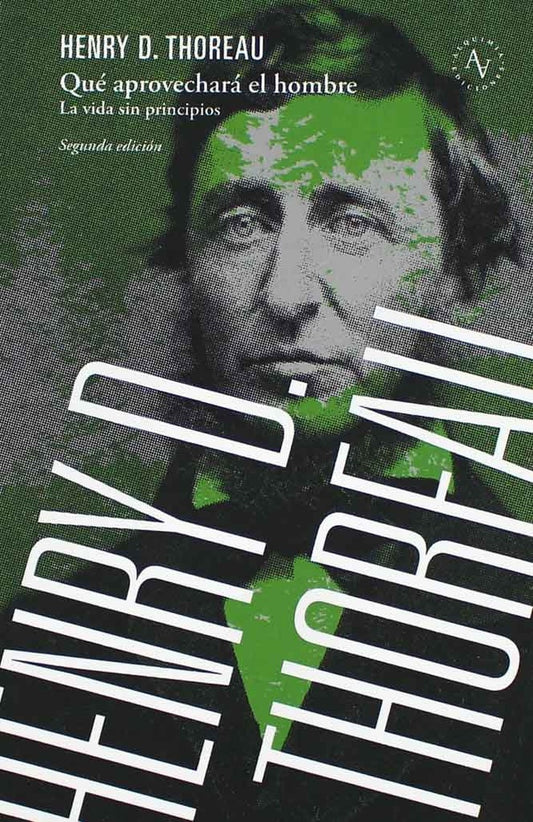 Qué aprovechará el hombre. La vida sin principios | HENRY DAVID THOREAU