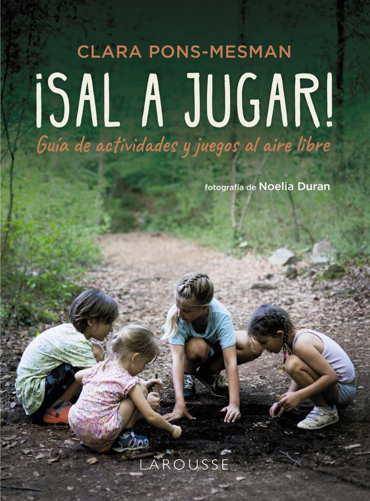 ¡Sal a jugar! Guía de actividades y juegos al aire libre | Pons