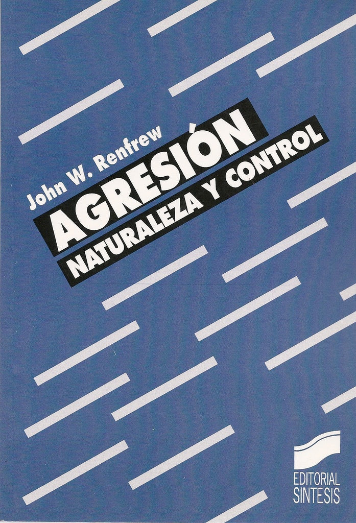 Agresión. Naturaleza y control | Renfrew