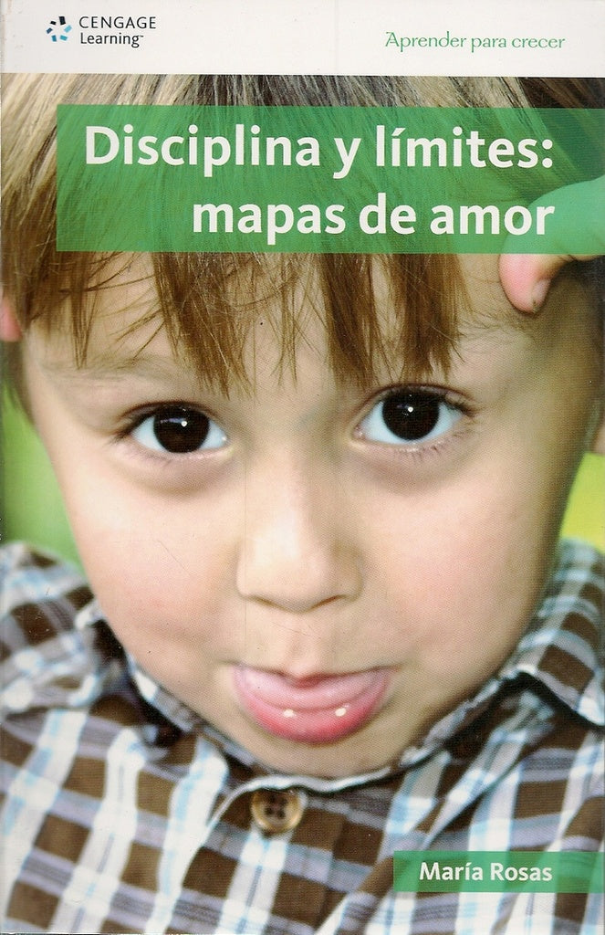 Aprender a crecer: Disciplina y límites: mapas de amor | Rosas María