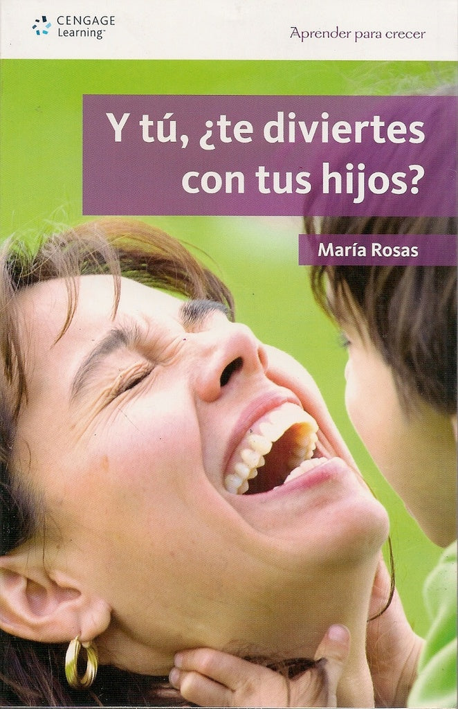 Aprender a crecer: Y tú, ¿te diviertes con tus hijos? | Rosas María