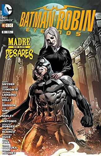Batman y Robin Eternos 03. Madre de los pesares | Varios autores