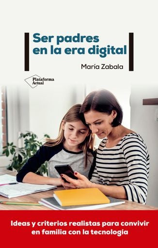 Ser padres en la era digital | Zabala