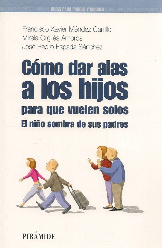 Cómo dar alas a los hijos | Mendez
