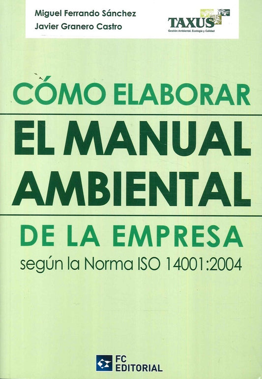 Cómo elaborar el manual ambiental de la empresa | LUIS/ PEREZ SEDEÑO  EULALIA/ SANCHEZ MADRID  NURIA