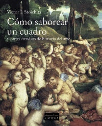 Cómo saborear un cuadro | Stoichita