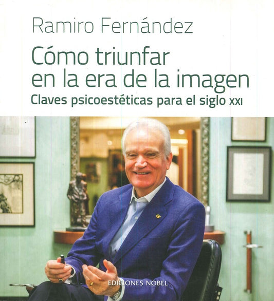 Como triunfar en la era de la imagen | DANIEL ALEJANDRO FERNANDEZ
