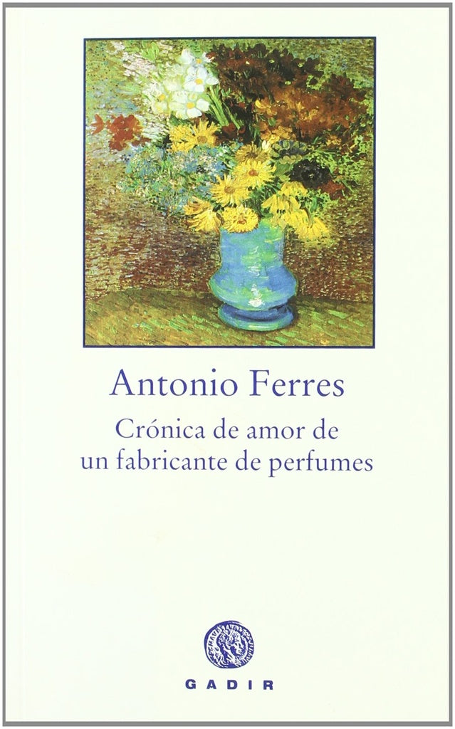 Crónica de amor de un fabricante de perfumes | Ferres