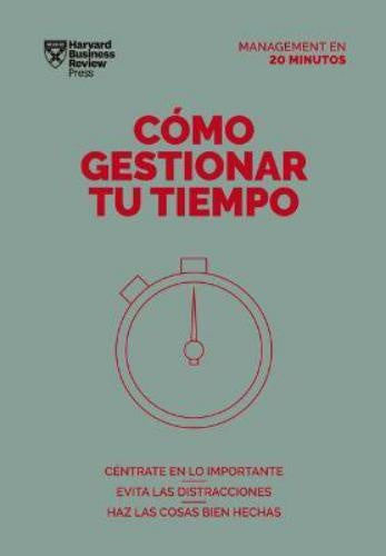 Cómo gestionar tu tiempo. | Varios autores