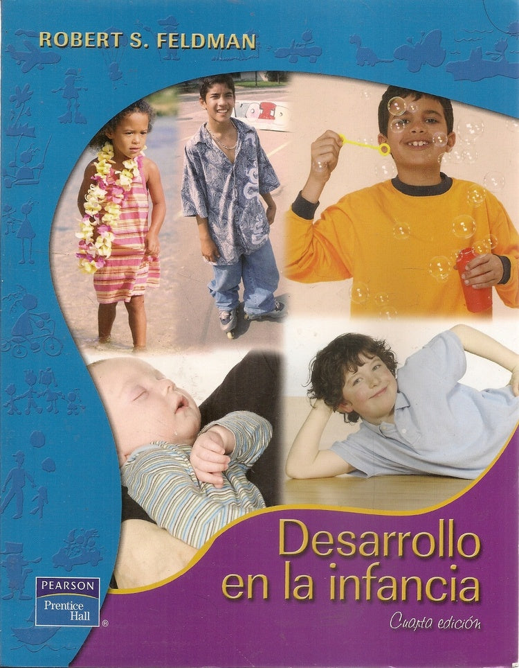 Desarrollo en la infancia 4ed. | Feldman