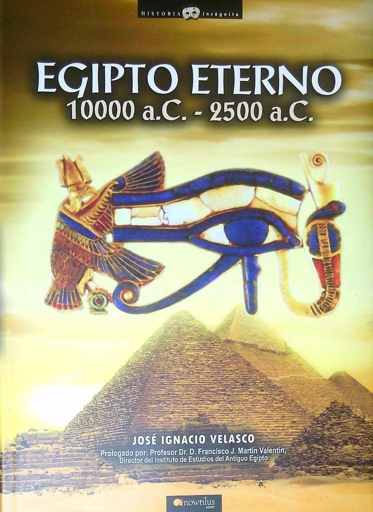 Egipto Eterno 10000 a.c. - 2500 a.c. | Velasco