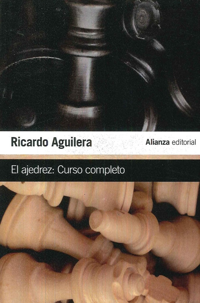 El Ajedrez : Curso Completo | Aguilera