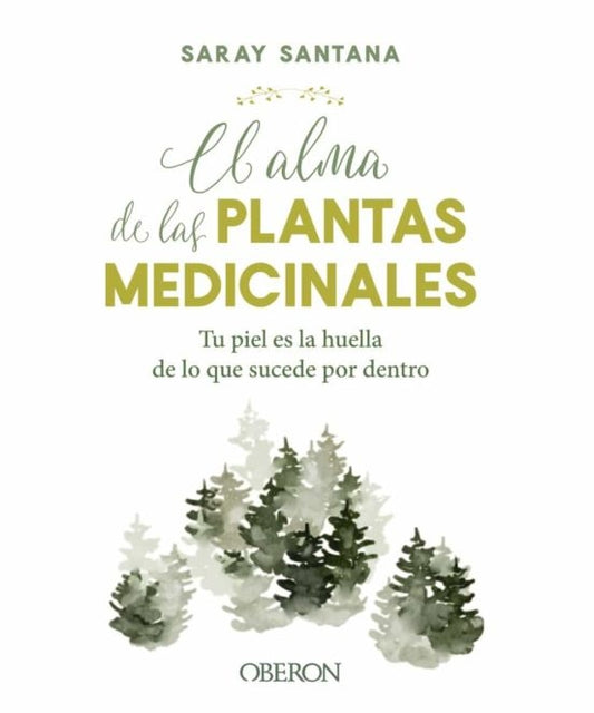 El alma de las plantas medicinales | Santana