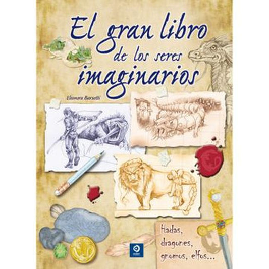 El gran libro de los Seres imaginarios | Eleonora Barsotti