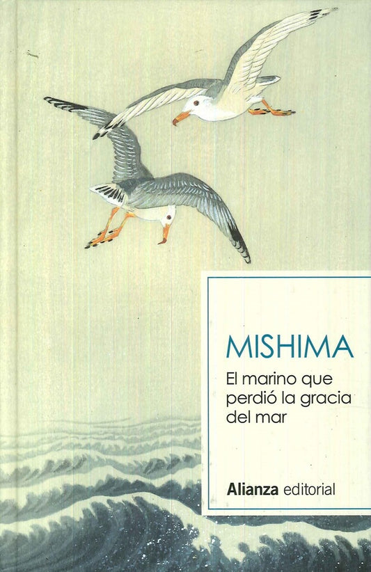 El marino que perdió la gracia del mar | Mishima
