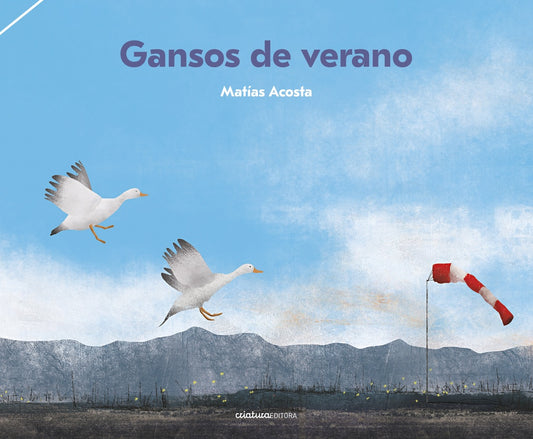 Gansos de verano | MATIAS GOMEZ - MATIAS ACOSTA
