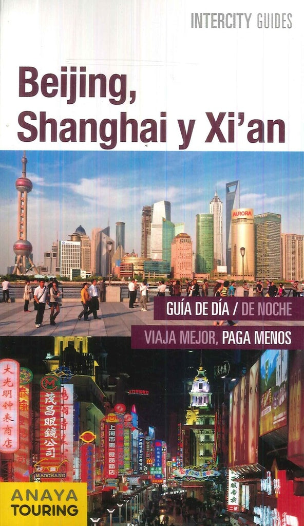 Intercity espiral - Beijing, Shanghai y Xi'an | Varios autores