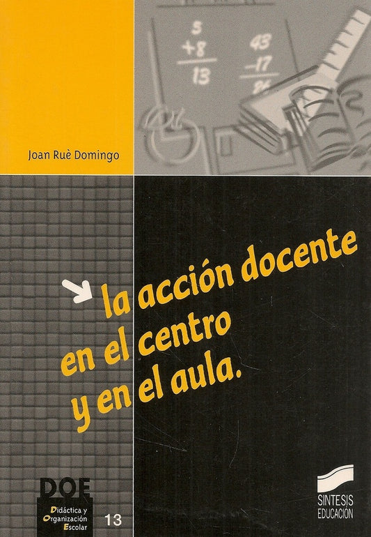 La acción docente en el centro y el aula | Domingo