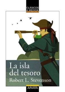 La isla del tesoro. Clásicos a medida | Robert Louis Stevenson