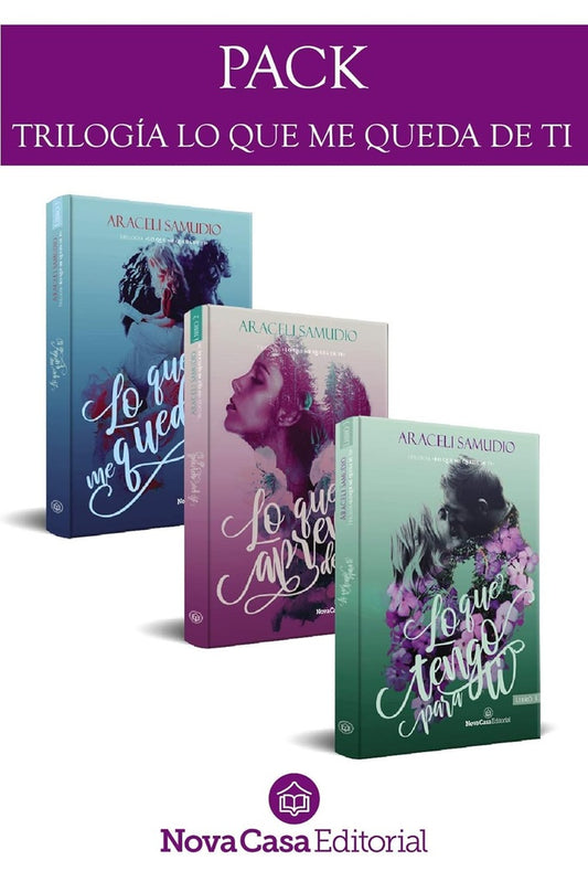 Lo que me queda de ti PACK | Araceli Samudio