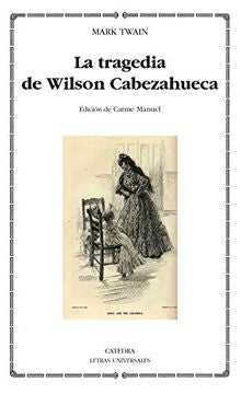 La tragedia de Wilson Cabezahueca | Twain