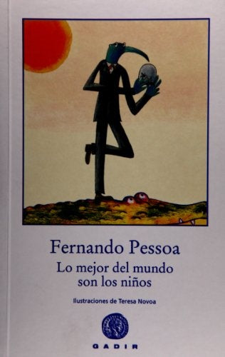 Lo mejor del mundo son los niños (T.rustica) | FERNANDO PESSOA