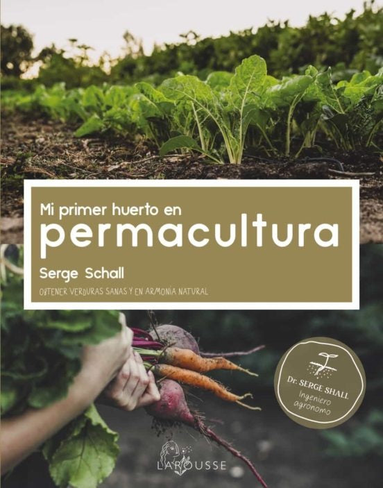 Mi primer huerto en permacultura | Schall
