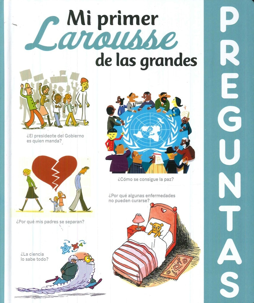 Mi primer Larousse de las grandes Preguntas | Varios autores