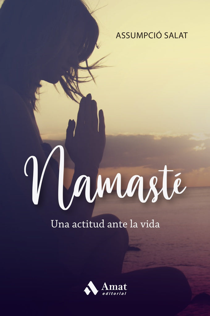 Namasté. Una actitud ante la vida | Salat