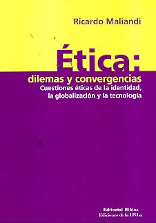 Ética: dilemas y convergencias | Ricardo Maliandi