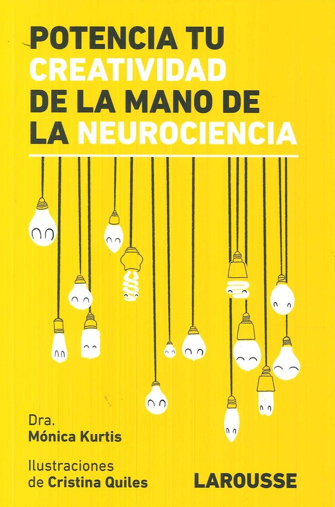Potencia tu creatividad de la mano de la neurociencia | Varios autores